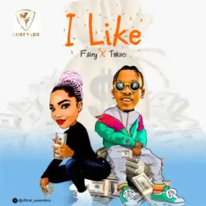 Fairy - I Like ft Tekno